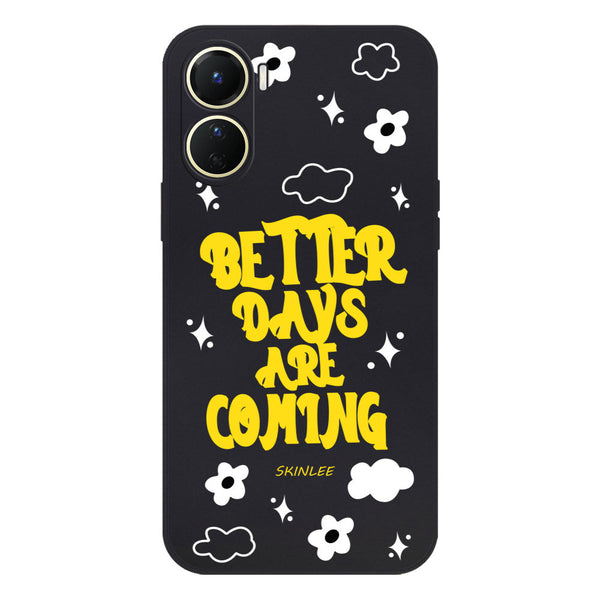 Better Days Design Soft Phone Case - Silica Gel Case - Black - - Vivo Y16