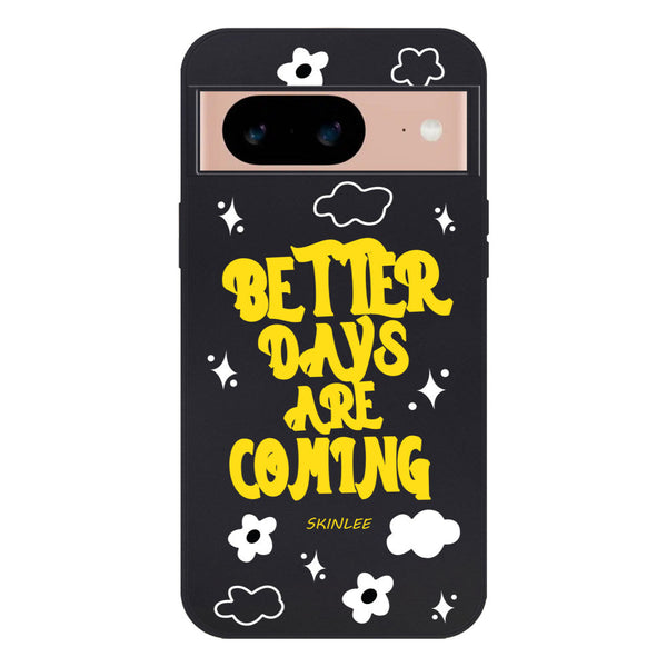 Better Days Design Soft Phone Case - Silica Gel Case - Black - - Google Pixel 8a