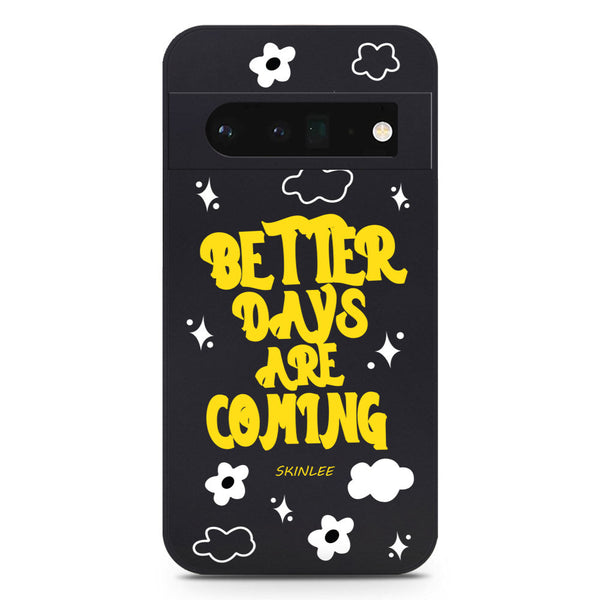 Better Days Design Soft Phone Case - Silica Gel Case - Black - - Google Pixel 6 Pro