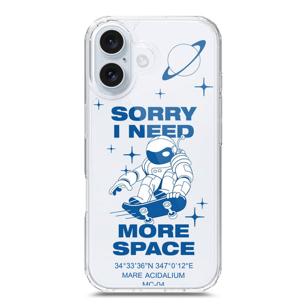 I Need More Space - Soft Phone Case - Crystal Clear Case - iPhone 16