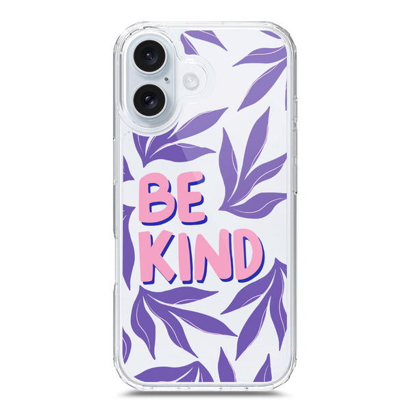 Be Kind - Soft Phone Case - Crystal Clear Case - iPhone 16