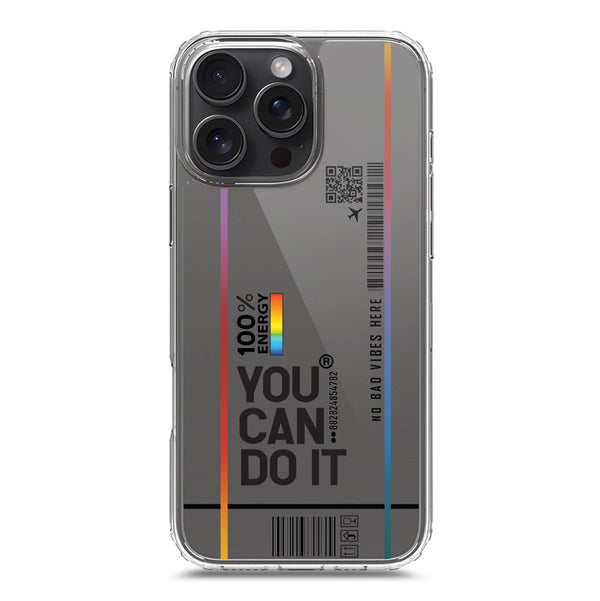 You Can Do It - Soft Phone Case - Crystal Clear Case - iPhone 16 Pro Max