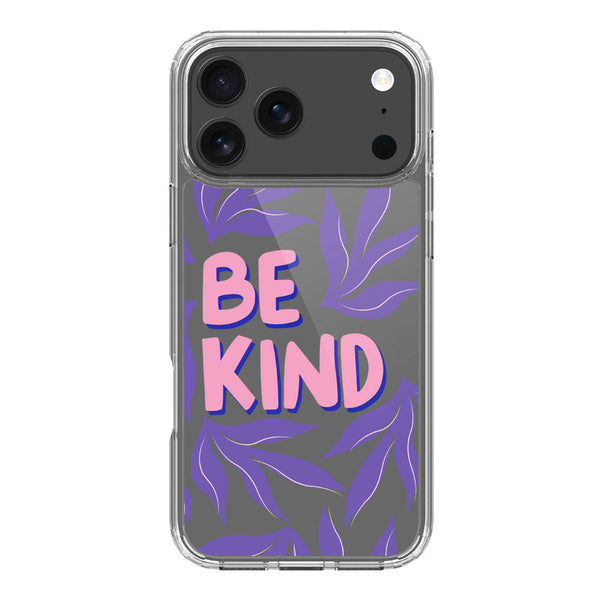 Be Kind - Soft Phone Case - Crystal Clear Case - iPhone 17 Pro Max