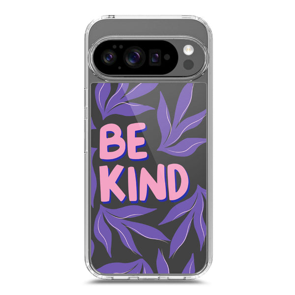 Be Kind - Soft Phone Case - Crystal Clear Case - Google Pixel 10 Pro XL