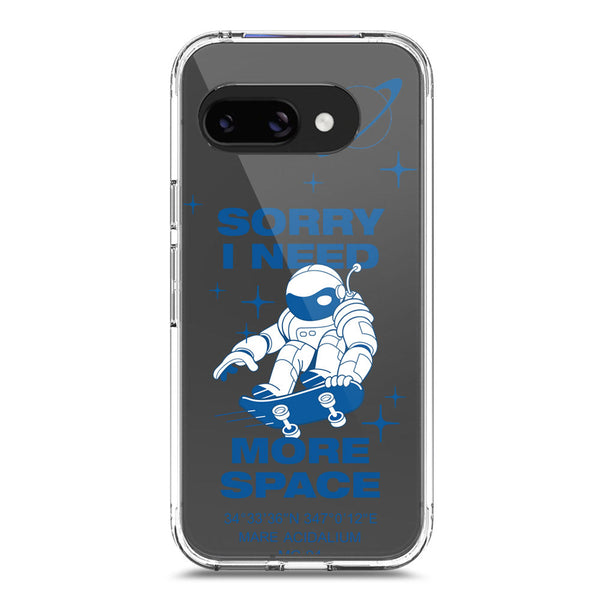I Need More Space - Soft Phone Case - Crystal Clear Case - Google Pixel 9a