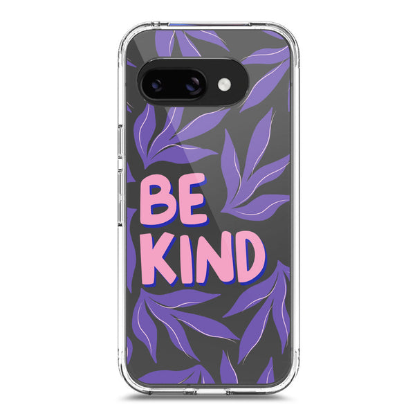 Be Kind - Soft Phone Case - Crystal Clear Case - Google Pixel 9a
