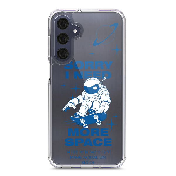 I Need More Space - Soft Phone Case - Crystal Clear Case - Samsung Galaxy A16