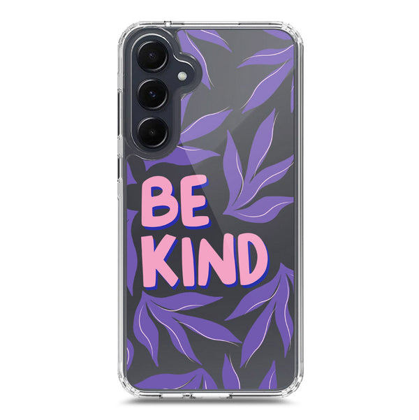 Be Kind - Soft Phone Case - Crystal Clear Case - Samsung Galaxy A55