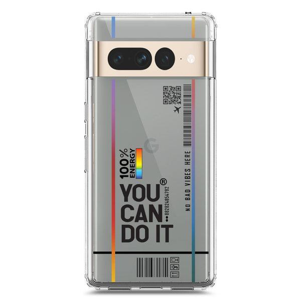 You Can Do It - Soft Phone Case - Crystal Clear Case - Google Pixel 7 Pro