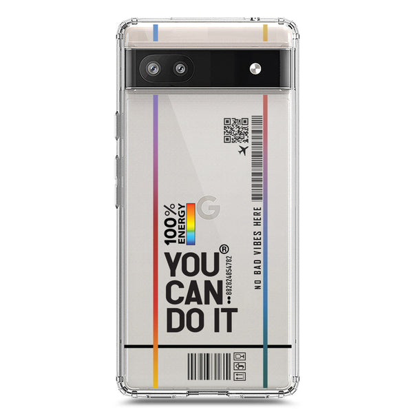 You Can Do It - Soft Phone Case - Crystal Clear Case - Google Pixel 6a