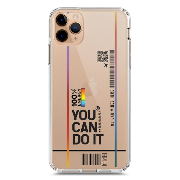 You Can Do It - Soft Phone Case - Crystal Clear Case - iPhone 11 Pro