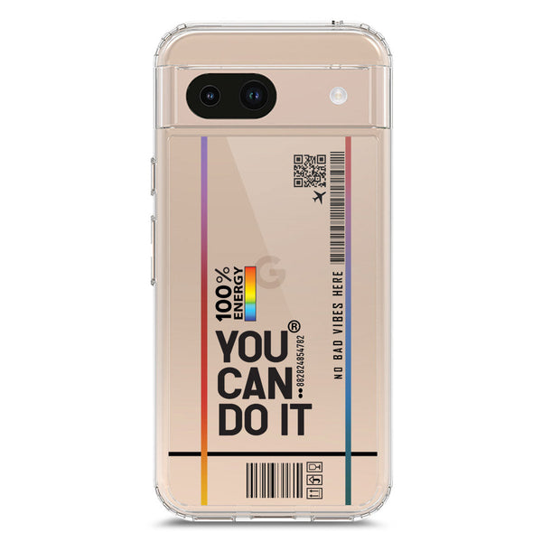 You Can Do It - Soft Phone Case - Crystal Clear Case - Google Pixel 8a