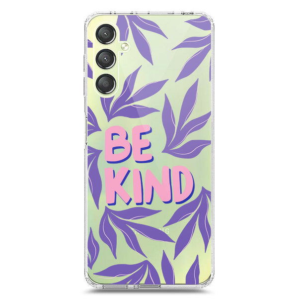 Be Kind - Soft Phone Case - Crystal Clear Case - Samsung Galaxy A24 4G