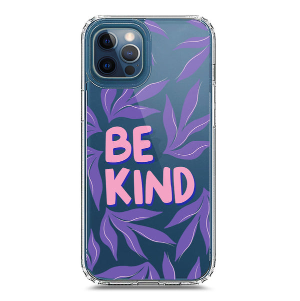 Be Kind - Soft Phone Case - Crystal Clear Case - iPhone 12 Pro Max