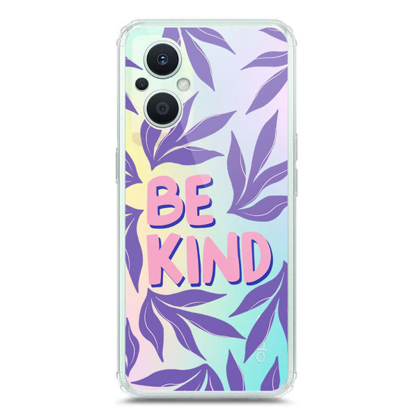 Be Kind - Soft Phone Case - Crystal Clear Case - Oppo Reno7 Z 5G