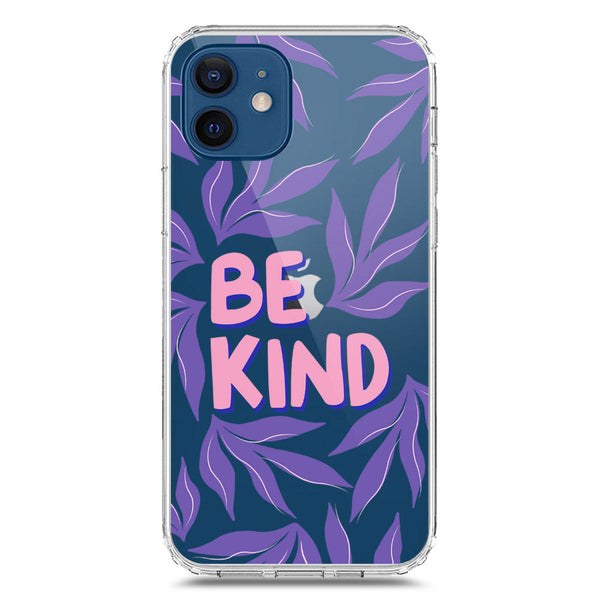 Be Kind - Soft Phone Case - Crystal Clear Case - iPhone 12