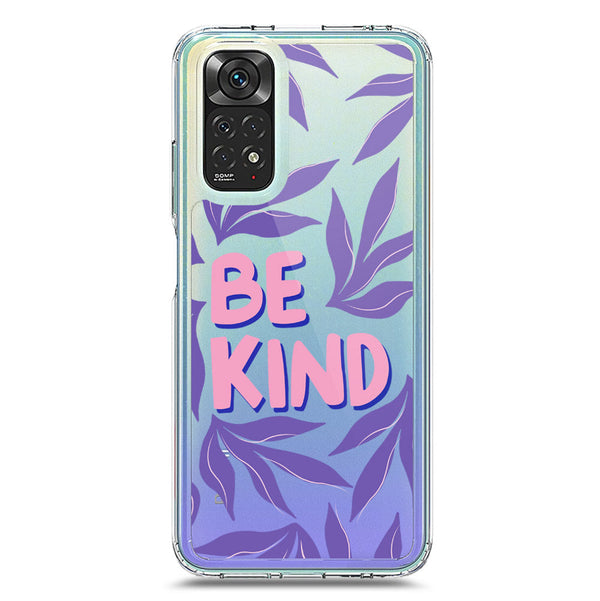 Be Kind - Soft Phone Case - Crystal Clear Case - Xiaomi Redmi Note 11S