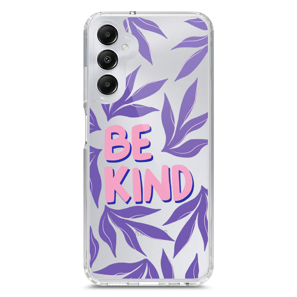 Be Kind - Soft Phone Case - Crystal Clear Case - Samsung Galaxy A05s