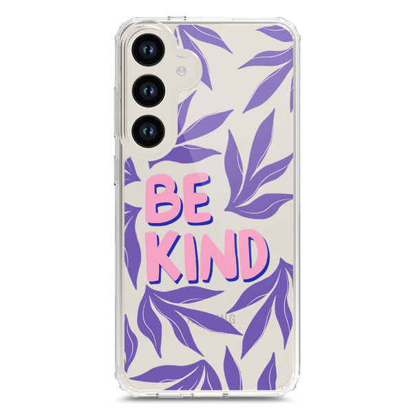 Be Kind - Soft Phone Case - Crystal Clear Case - Samsung Galaxy S24
