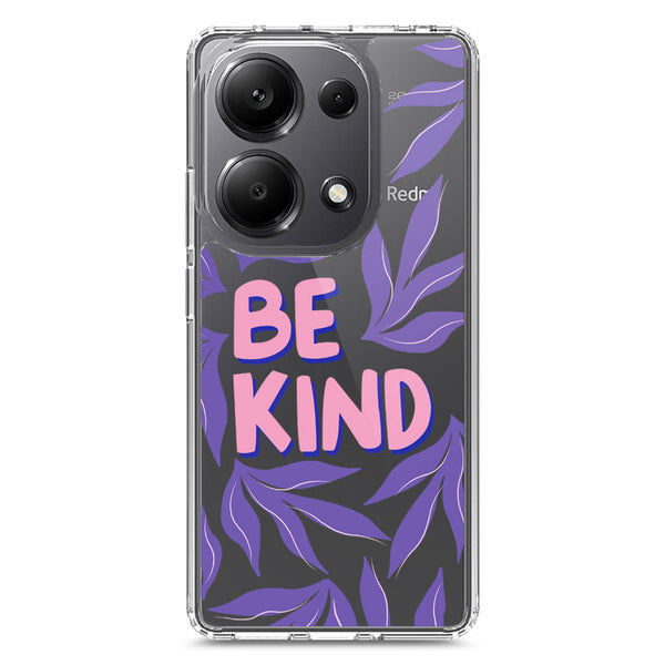 Be Kind - Soft Phone Case - Crystal Clear Case - Xiaomi Redmi Note 13 Pro 4G