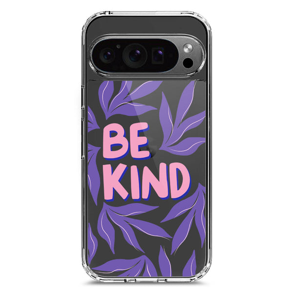 Be Kind - Soft Phone Case - Crystal Clear Case - Google Pixel 9 Pro