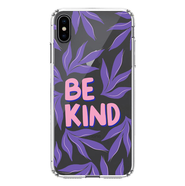 Be Kind - Soft Phone Case - Crystal Clear Case - iPhone X
