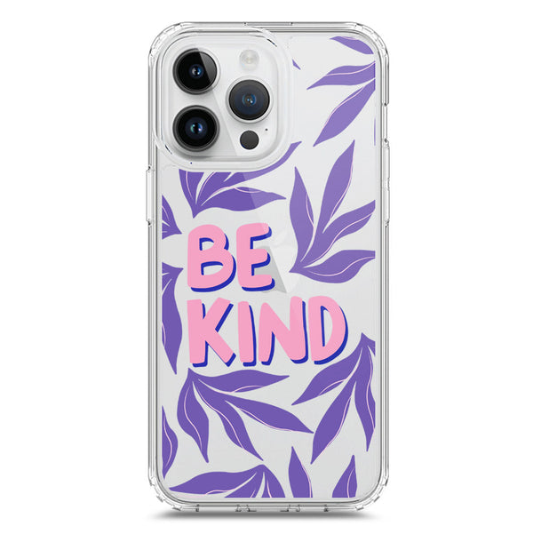 Be Kind - Soft Phone Case - Crystal Clear Case - iPhone 15 Pro