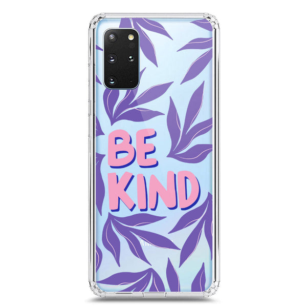 Be Kind - Soft Phone Case - Crystal Clear Case - Samsung Galaxy S20 Plus