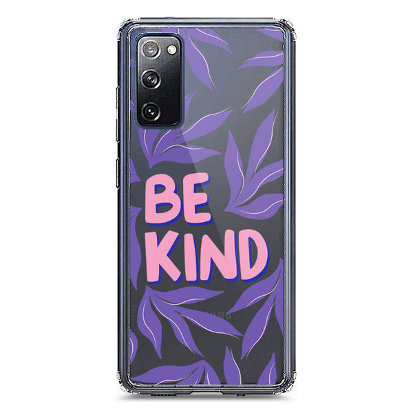 Be Kind - Soft Phone Case - Crystal Clear Case - Samsung Galaxy S20 FE