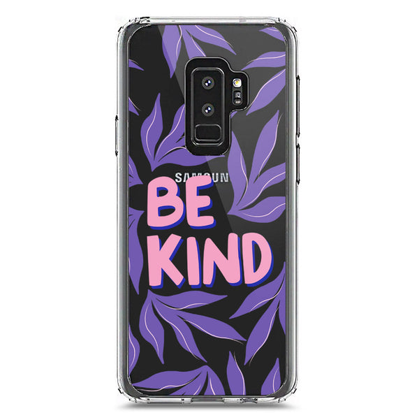 Be Kind - Soft Phone Case - Crystal Clear Case - Samsung Galaxy S9 Plus