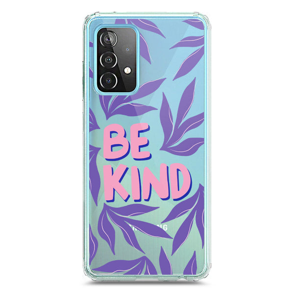 Be Kind - Soft Phone Case - Crystal Clear Case - Samsung Galaxy A52