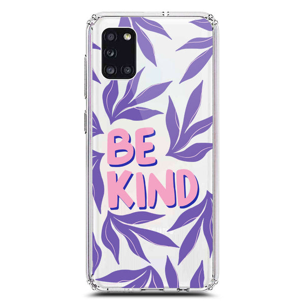 Be Kind - Soft Phone Case - Crystal Clear Case - Samsung Galaxy A31