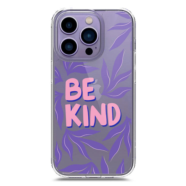 Be Kind - Soft Phone Case - Crystal Clear Case - iPhone 14 Pro