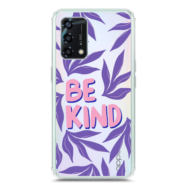 Be Kind - Soft Phone Case - Crystal Clear Case - Oppo Reno 6 Lite