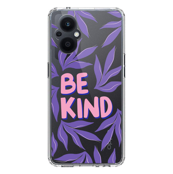 Be Kind - Soft Phone Case - Crystal Clear Case - Oppo F21 Pro 5G