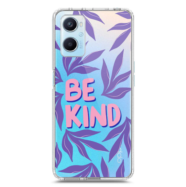 Be Kind - Soft Phone Case - Crystal Clear Case - Oppo A96 4G