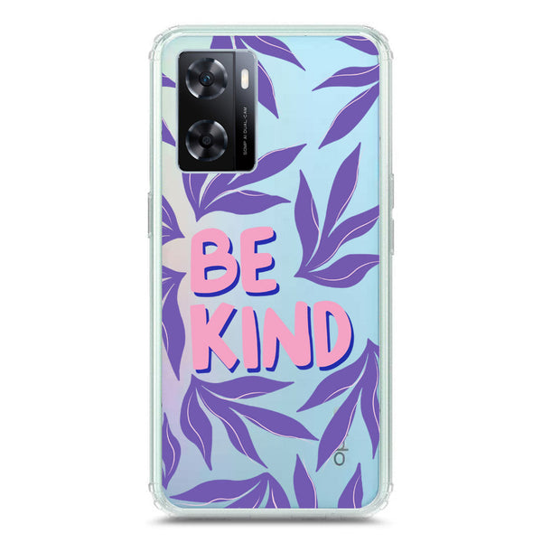 Be Kind - Soft Phone Case - Crystal Clear Case - Oppo A77 4G