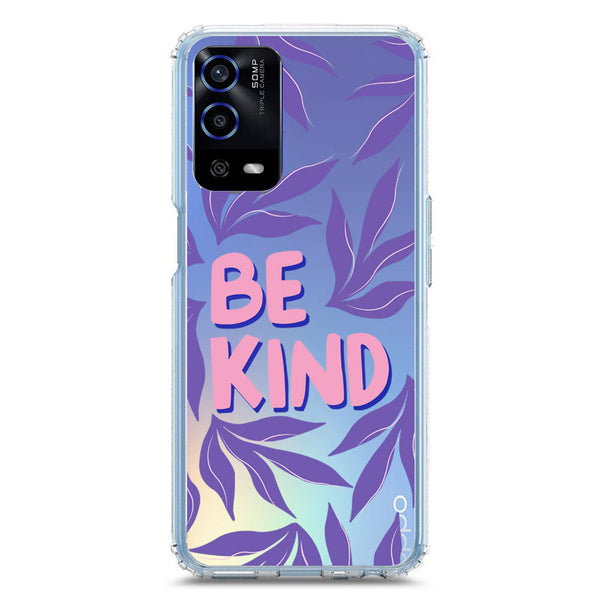 Be Kind - Soft Phone Case - Crystal Clear Case - Oppo A55 5G