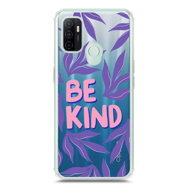 Be Kind - Soft Phone Case - Crystal Clear Case - Oppo A53