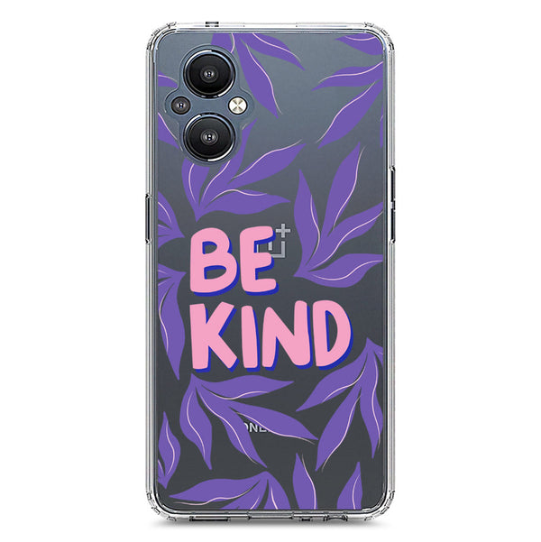 Be Kind - Soft Phone Case - Crystal Clear Case - OnePlus Nord N20 5G