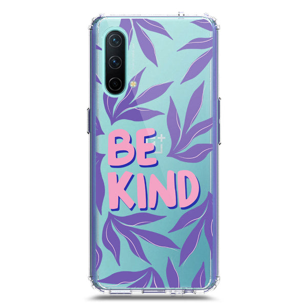 Be Kind - Soft Phone Case - Crystal Clear Case - OnePlus Nord CE 5G