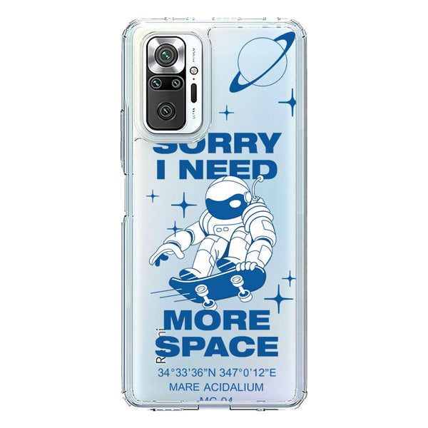 I Need More Space - Soft Phone Case - Crystal Clear Case - Xiaomi Redmi Note 10 Pro 4G