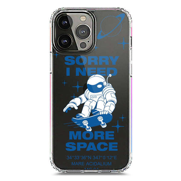 I Need More Space - Soft Phone Case - Crystal Clear Case - iPhone 13 Pro