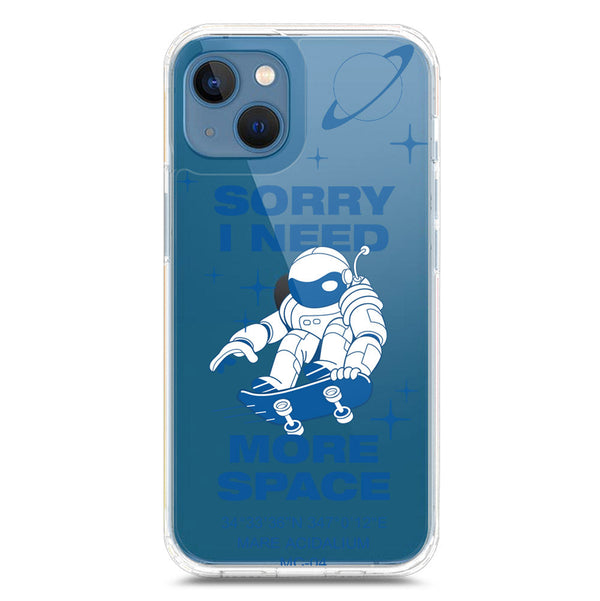 I Need More Space - Soft Phone Case - Crystal Clear Case - iPhone 13 Mini