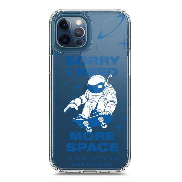 I Need More Space - Soft Phone Case - Crystal Clear Case - iPhone 12 Pro Max