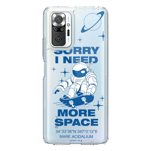 I Need More Space - Soft Phone Case - Crystal Clear Case - Xiaomi Redmi Note 10 Pro Max