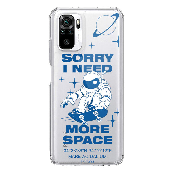 I Need More Space - Soft Phone Case - Crystal Clear Case - Xiaomi Redmi Note 10S