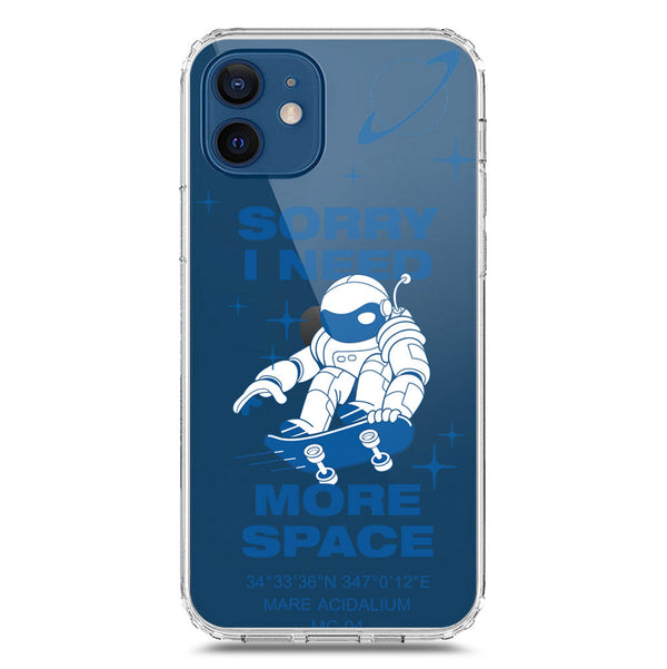 I Need More Space - Soft Phone Case - Crystal Clear Case - iPhone 12