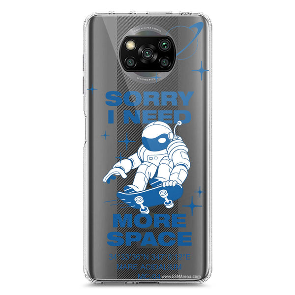 I Need More Space - Soft Phone Case - Crystal Clear Case - Xiaomi Poco X3 Pro