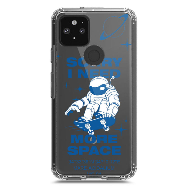 I Need More Space - Soft Phone Case - Crystal Clear Case - Google Pixel 5 XL